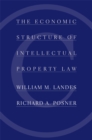 The Economic Structure of Intellectual Property Law - eBook