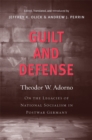 Guilt and Defense : On the Legacies of National Socialism in Postwar Germany - eBook