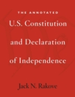 The Annotated U.S. Constitution and Declaration of Independence - eBook