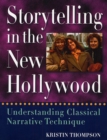 Storytelling in the New Hollywood : Understanding Classical Narrative Technique - Thompson Kristin Thompson