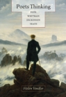 Poets Thinking : Pope, Whitman, Dickinson, Yeats - Vendler  Helen Vendler