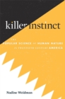 Killer Instinct : The Popular Science of Human Nature in Twentieth-Century America - eBook