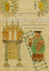 Palaces of Time : Jewish Calendar and Culture in Early Modern Europe - Carlebach Elisheva Carlebach