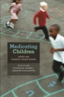 Medicating Children : ADHD and Pediatric Mental Health - eBook