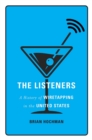 The Listeners : A History of Wiretapping in the United States - eBook