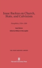 Isaac Backus on Church, State, and Calvinism : Pamphlets, 1754-1789 - Book