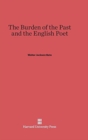 The Burden of the Past and the English Poet - Book