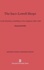 The Saco-Lowell Shops : Textile Machinery Building in New England, 1813-1949 - Book