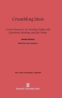 Crumbling Idols : Twelve Essays on Art Dealing Chiefly with Literature, Painting, and the Drama - Book