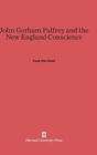 John Gorham Palfrey and the New England Conscience - Book