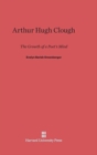 Arthur Hugh Clough : The Growth of a Poet's Mind - Book