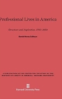 Professional Lives in America : Structure and Aspiration, 1750-1850 - Book