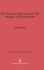The Russian Marxists and the Origins of Bolshevism - Book