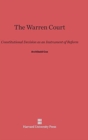 The Warren Court : Constitutional Decision as an Instrument of Reform - Book