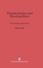 Thunderstones and Shooting Stars : The Meaning of Meteorites - Book