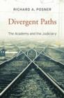 Divergent Paths : The Academy and the Judiciary - Book