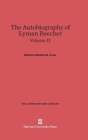 The Autobiography of Lyman Beecher, Volume II - Book