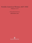 Notable American Women 1607-1950, Volume I : A-F - Book