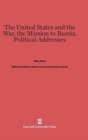 The United States and the War. the Mission to Russia. Political Addresses. - Book