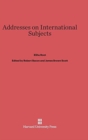 Addresses on International Subjects - Book