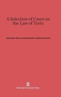 A Selection of Cases on the Law of Torts, Volume 1 : New Edition - Book