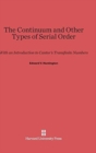 The Continuum and Other Types of Serial Order : With an Introduction to Cantor's Transfinite Numbers, Second Edition - Book