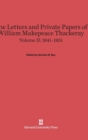The Letters and Private Papers of William Makepeace Thackeray, Volume II: 1841-1851 - Book