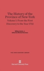 The History of the Province of New-York, Volume 1: From the First Discovery to the Year 1732 - Book