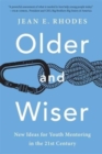 Older and Wiser : New Ideas for Youth Mentoring in the 21st Century - Book