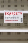 Scarcity : A History from the Origins of Capitalism to the Climate Crisis - eBook