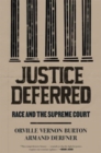 Justice Deferred : Race and the Supreme Court - Book
