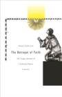 The Betrayal of Faith : The Tragic Journey of a Colonial Native Convert - eBook
