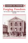 Forging Freedom : The Formation of Philadelphia’s Black Community, 1720–1840 - Book