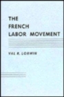 The French Labor Movement - Book