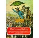The Friends of Liberty - the English Democractic Movement in the Age of the - Book