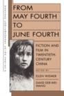 From May Fourth to June Fourth : Fiction and Film in Twentieth-Century China - Book