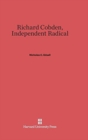 Richard Cobden : Independent Radical - Book