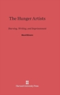 The Hunger Artists : Starving, Writing, and Imprisonment - Book