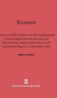Kosmos : Course of Six Lectures on the Development of Our Inisght Into the Structure of the Universe, Delivered for the Lowell Institute in Boston, in November 1931 - Book