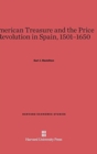 American Treasure and the Price Revolution in Spain, 1501-1650 - Book