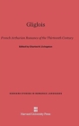 Gliglois : A French Arthurian Romance of the Thirteenth Century - Book