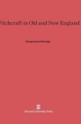 Witchcraft in Old and New England - Book