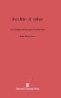 Realms of Value : A Critique of Human Civilization - Book
