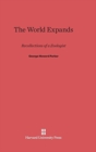 The World Expands : Recollections of a Zoologist - Book