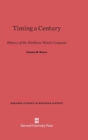 Timing a Century : History of the Waltham Watch Company - Book