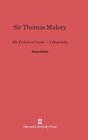 Sir Thomas Malory : His Turbulent Career - A Biography - Book