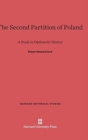 The Second Partition of Poland : A Study in Diplomatic History - Book