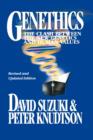 Genethics : The Clash between the New Genetics and Human Values - Book