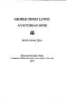 George Henry Lewes : A Victorian Mind - Book