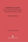 Buddhist Legends: Translated from the Original Pali Text of the Dhammapada Commentary, Part 1 : Introduction, Synopses, Translation of Books 1 and 2 - Book
